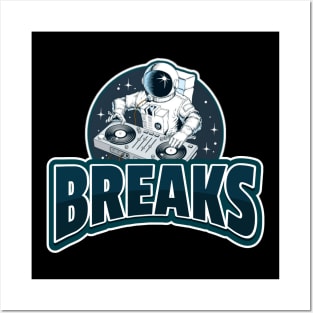 BREAKS  -  Space Dj Posters and Art